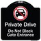 Signmission Designer Series-Private Drive Do Not Block Gate Entrance With No Car Symbol, 18" H, BW-1818-9783 A-DES-BW-1818-9783 - alternate 1
